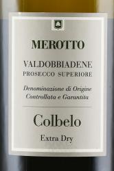 Merotto Colbelo Valdobbiadene Prosecco Superiore - вино игристое Меротто Кольбело Просекко Супериоре 0.75 л