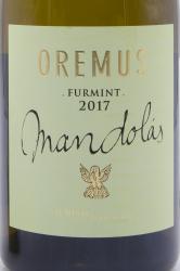 Oremus Furmint Mandolas - вино Оремуш Токай Фурминт Мандолаш 0.75 л белое сухое