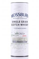 Mossburn Single Malt Scotch Vintage Cusks North British in tube - виски Моссберн Cингл Mолт Скотч Винтаж Каскс Норс Бритиш 0.7 л в тубе