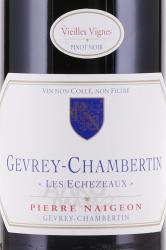 Вино Pierre Naigeon Gevrey-Chambertin Les Echezeaux Vieilles Vignes AOC 0.75 л этикетка