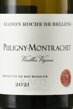 Maison Roche de Bellene Puligny-Montrachet Vieilles Vignes - вино М. Рош де Беллен Пюлиньи Монраше Вьей Винь 2021 год 0.75 л белое сухое