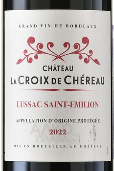Chateau La Croix de Chereau Lussac Saint-Emilion - вино Шато ля Круа де Шеро Люссак Сент-Эмильон 0.75 л красное сухое этикетка