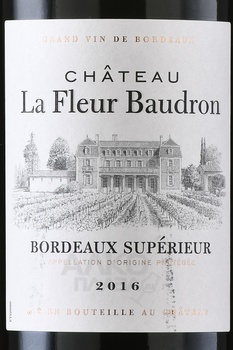 Chateau La Fleur Baudron Bordeaux Superieur - вино Шато ля Флер Бодрон Бордо Супериор 0.75 л красное сухое этикетка
