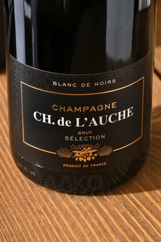 Blanc de Noirs Brut Selection Champagne CH. de L’Auche - шампанское Шампань Брют Селексьон Блан де Нуар Шампань Ш. де Л’ош 0.75 л белое брют