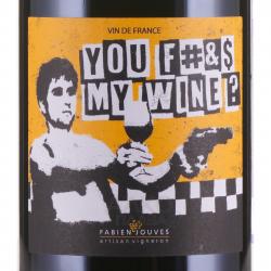 Fabien Jouves You #... My Wine 0.75l Французское вино Фабьен Жюв Ю #... май вайн 0.75 л.