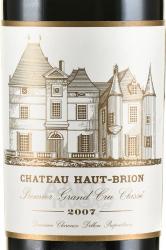 вино Chateau Haut-Brion Pessac-Leognan 1-er Grand Cru Classe AOC 2007 год 0,75 л красное сухое  этикетка