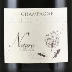 Lelarge Pugeot Nature et non Dose Brut Nature - шампанское Леларж Пюжо Натюр э нон Дозе Брют Натюр 0.75 л белое экстра брют