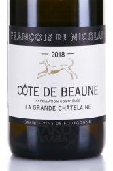 вино Francois de Nicolay Cote de Beaune La Grande Chatelaine AOC 0.75 л белое сухое этикетка