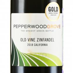 Pepperwood Grove Old Vine Zinfandel - вино Пеппервуд Грув Олд Вайн Зинфандель 0.75 л красное сухое
