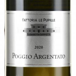 Toscana Bianco Fattoria Le Pupille Poggio Argentato - вино Тоскана Бьянко Фатториа ле Пупилле Поджио Арджентано 0.75 л белое сухое