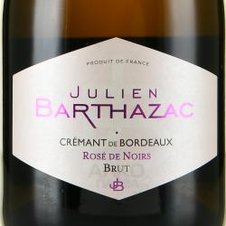 Julien Barthazac Rose de Noirs Cremant de Bordeaux - вино игристое Жюльен Бартазак Креман де Бордо Розе де Нуар 0.75 л розовое брют