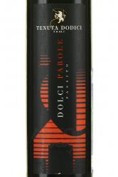 Tenuta Dodici Dolci Parole - вино Тенута Додичи Дольчи Пароле 0.375 л красное сладкое