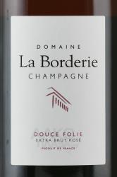 Champagne Domaine la Borderie Cuvee Douce Folie - шампанское Шампань Домен ла Бордери Кюве Дус Фоли 0.75 л 2016 год розовое экстра брют