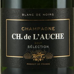 Blanc de Noirs Brut Selection Champagne CH. de L’Auche - шампанское Шампань Брют Селексьон Блан де Нуар Шампань Ш. де Л’ош 0.75 л белое брют