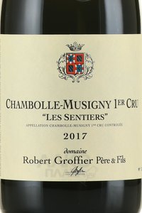 Domaine Robert Groffier Pere & Fils Chambolle-Musigny 1er Cru Les Sentiers - вино Домэн Робер Грофье Пэр э Фис Шамболь-Мюзиньи 1 Крю Ле Сантьер 0.75 л красное сухое