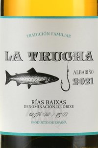 Rías Baixas Albarino La Trucha - вино Риас Байшас Альбариньо Ла Труча 0.75 л белое сухое