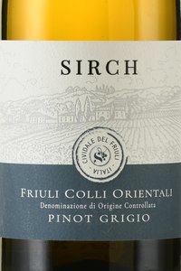 Sirch Pinot Grigio Friuli Colli Orientali - вино Сирк Пино Гриджио Фриули Колли Ориентали 2022 год 0.75 л белое сухое